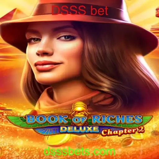 Explorando BookofRichesDeluxeChapter2: Mergulhando no Mundo do DSSS Bet